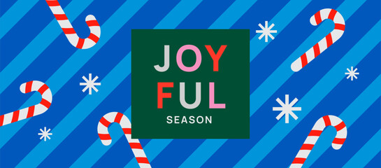 Christmas greeting card with Joyful Season text, candy canes, snowflakes, and blue striped background. Modern geometric banner design