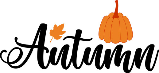 Autumn fall typography clip art design on plain white transparent isolated background for card, shirt, hoodie, sweatshirt, apparel, tag, mug, icon, poster or badge