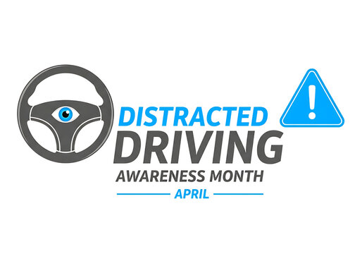 Distracted driving awareness month april isolated on transparent background - Powered by Adobe