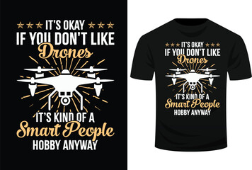 It's Okay If You Don't Like Drones - Drone Pilot RC Flight Svg Design