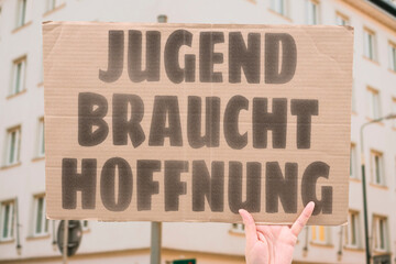 “Jugend Braucht Hoffnung” Young people search for hope in a bleak system.
YOUTH. FUTURE. HOPE....