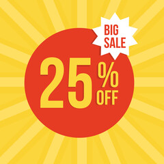 25% Off Sale Banner with Red Circle and Yellow Background. Vector discount banner with bold “25% OFF” text, red circle, yellow sunburst background, and “BIG SALE” label. 