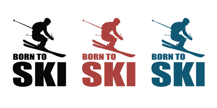 Born to SKI graphic design for t shirt, badge,  patch etc print items 