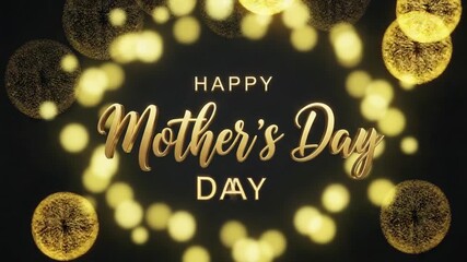 Happy Mothers Day golden text with glowing particles and bokeh effect on black background