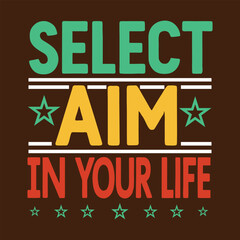 Motivational message "SELECT AIM IN YOUR LIFE" with vibrant colors and stars for inspiration and focus