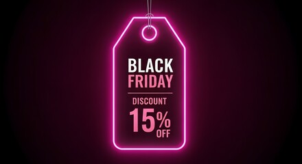 Black friday neon sign tag with 15 percent off discount, glowing pink light on black background