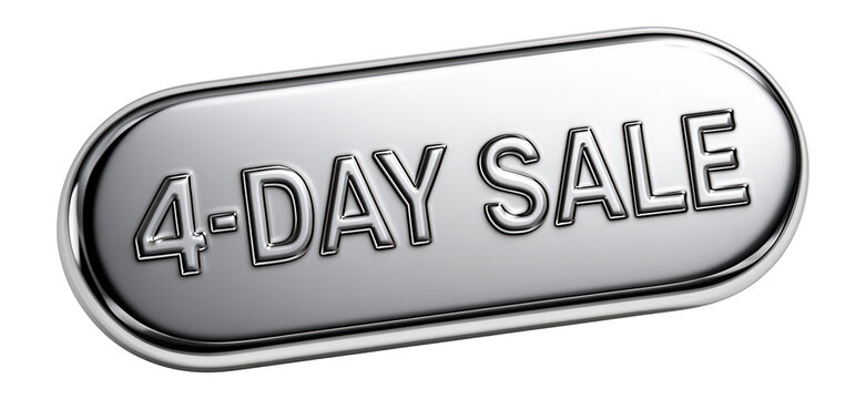 Glossy silver tag sticker with 4-DAY SALE offer in bold lettering, striking retail promo message on transparent background.