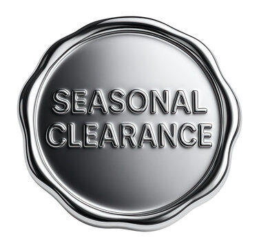 Silver seal sticker with SEASONAL CLEARANCE offer in bold lettering, striking retail discount promo on transparent background.