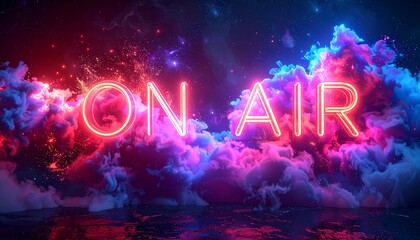 Neon "ON AIR" text over swirling clouds