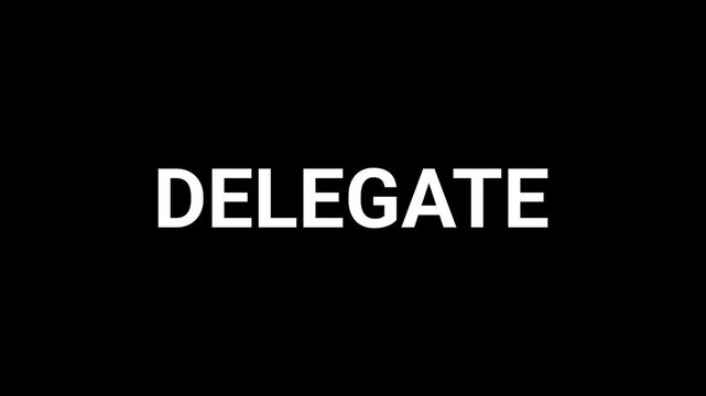 Dynamic black and white animation revealing the word Delegate for business themes. 4k text animated video