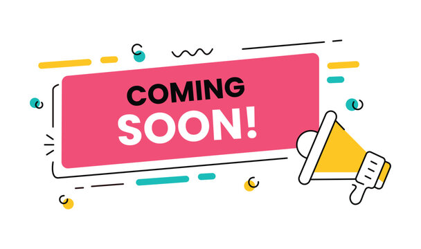 Coming soon banner vector poster on loud shout megaphone and bubble speech announcement flat cartoon illustration, new product release advertising design concept idea modern