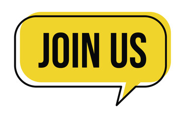 Bright yellow speech bubble with bold black text saying join us