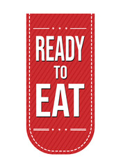 Ready to eat banner. ready to eat speech bubble, label, sticker, sign template