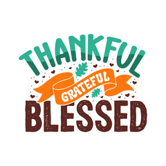 Thankful Grateful Blessed - Fall & Thanksgiving Typography Quote SVG