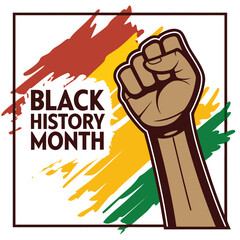 An African American raised fist appears alongside Black History Month text and brushstrokes