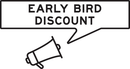 Megaphone icon with speech bubble in word early bird discount on white background