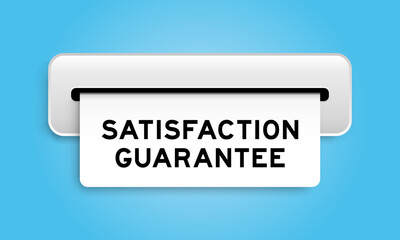 White coupon banner with word satisfaction guarantee from machine on blue color background
