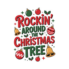 Festive christmas typography design rocking around the christmas tree holiday season