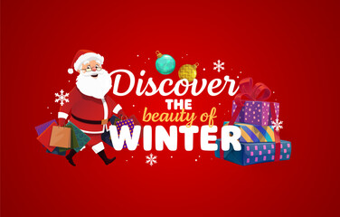 Christmas quote discover the beauty of winter. Vector festive red winter banner with cheerful Santa carrying shopping bags, surrounded by snowflakes, gifts and baubles, Includes bold, playful message