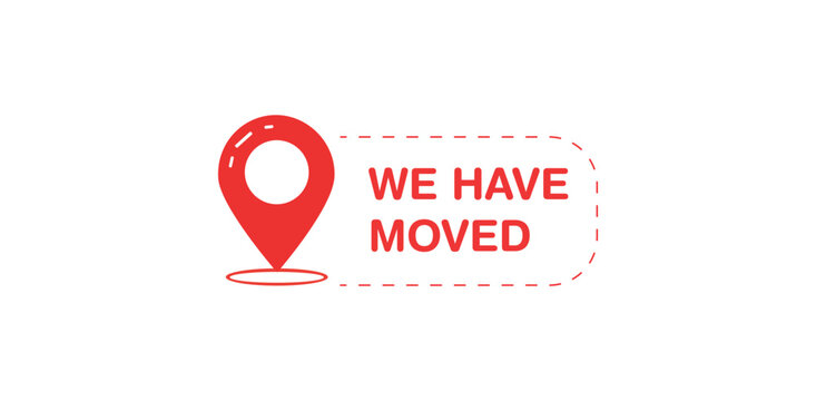 location,moved,pin flat vector illustration of a red location pin with text we have moved for new office address