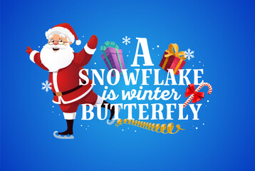 A snowflake is winter butterfly, Christmas greeting card quote. Vector cheerful holiday banner featuring Santa Claus joyfully ice skating beside colorful presents, candy canes, and festive decorations
