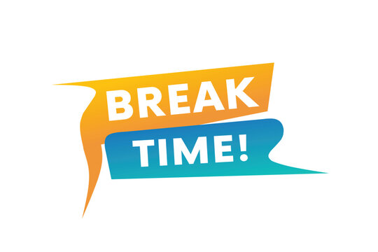 Break time banner with speaker and speech bubble design. Vector image for web or business. Flat label colorful.