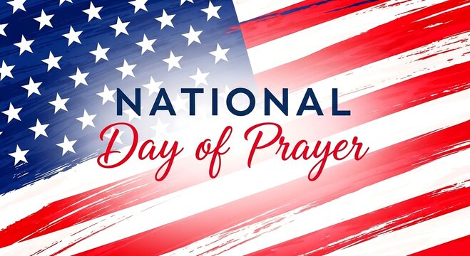 Celebrate national day of prayer with the american flag and a call to reflection