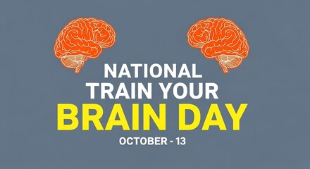 Celebrate national train your brain day on october 13th with a visual reminder of cognitive health