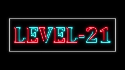 Neon level 21 up sing. Climbed to a upper Level. Neon line level Up text animation. Neon Level 21 text font animation, Video game style LEVEL UP. Neon colorful isolated text of "Level Up" Game, play  - Powered by Adobe