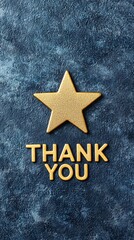 A textured blue background features a golden star and the words "THANK YOU," conveying gratitude and appreciation.