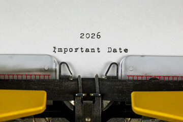 important Date 2026 written on an old typewriter	