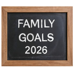 Fototapeta premium Chalkboard with family goals 2026 written in white chalk, wooden frame, aspirations planning, yearly motivation