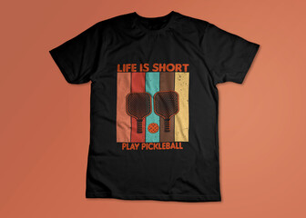 Life Is Short Play Pickleball T-shirt design,