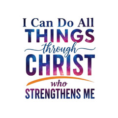 I can do all things through christ who strengthens me inspirational bible verse design isolated on transparent background