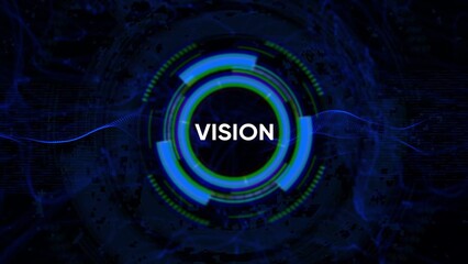 Futuristic Digital HUD Circle Interface with the word VISION in the center vision future