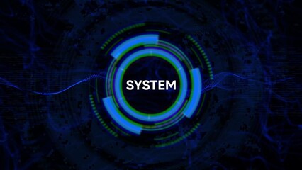 Futuristic Digital HUD Circle Interface with the word SYSTEM in the center system future