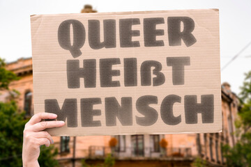 “Queer Heißt Mensch” Queer identities deserve the same dignity as all. QUEER. MENSCH. RECHTE. GESELLSCHAFT. FREIHEIT.