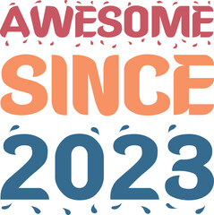 Awesome Since 2023 Typography Design