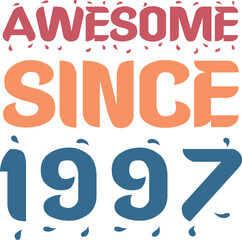 Awesome Since 1997 Typography Design