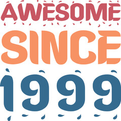 Awesome Since 1999 Typography Design