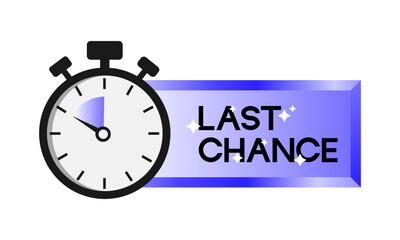 Last chance. Sale countdown badge. Limited time only discount promotion. Vector illustration