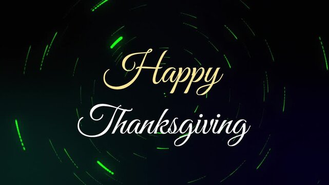 Black screen initiating rotating particle rings around Happy Thanksgiving, cycling hues celebrating