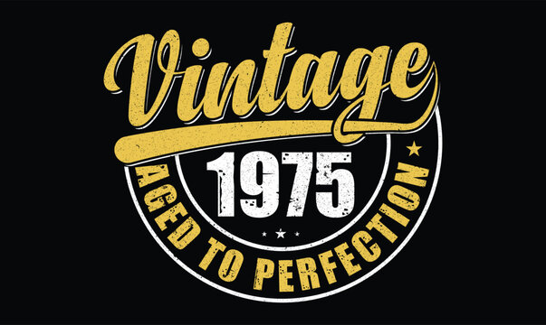 Vintage 1975 Aged to Perfection birthday t shirt design