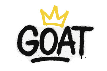 GOAT graffiti spray paint word with yellow crown. Greatest Of All Time abbreviation. Textured hand drawn vector illustration. Champion, winner, leader, best, success concept.