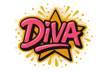 Diva word in urban graffiti style lettering. Pop art illustration with star and splash effects. Slogan for t-shirt print. Concept of feminism, girl power, women's rights.