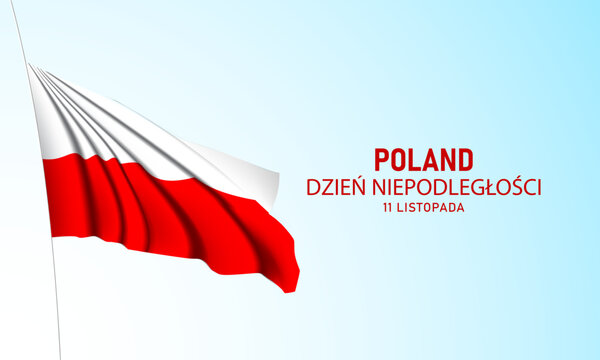 Waving Poland Flag with Poland Dzień Niepodległości 11 Listopada Text. Translation: Poland Independence Day November 11.