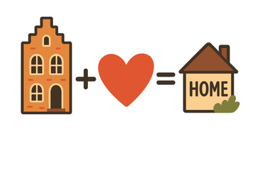House plus love equals home concept vector. Cute graphic with Dutch building, heart symbol. For real estate, mortgage, housewarming invitation, new family, property purchase.