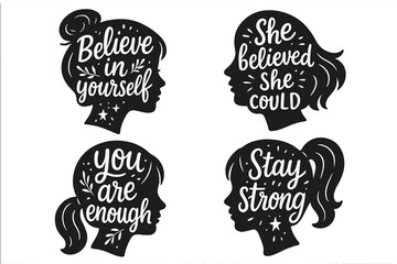 Woman silhouette with motivation quote. Girl head profile with inspirational lettering. Self love, care and mental health concept. Believe in yourself. Stay strong. Vector set.