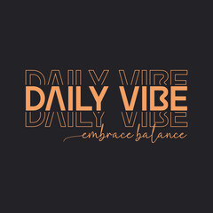 Daily Vibe Typography Poster – Embrace Balance Modern Motivational Design