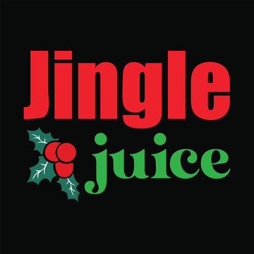 Jingle Juice Funny Christmas Party Vector T-Shirt Design